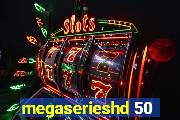 megaserieshd 50